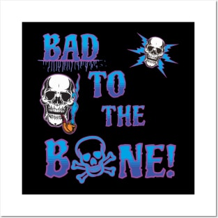 Bad to the Bone Posters and Art